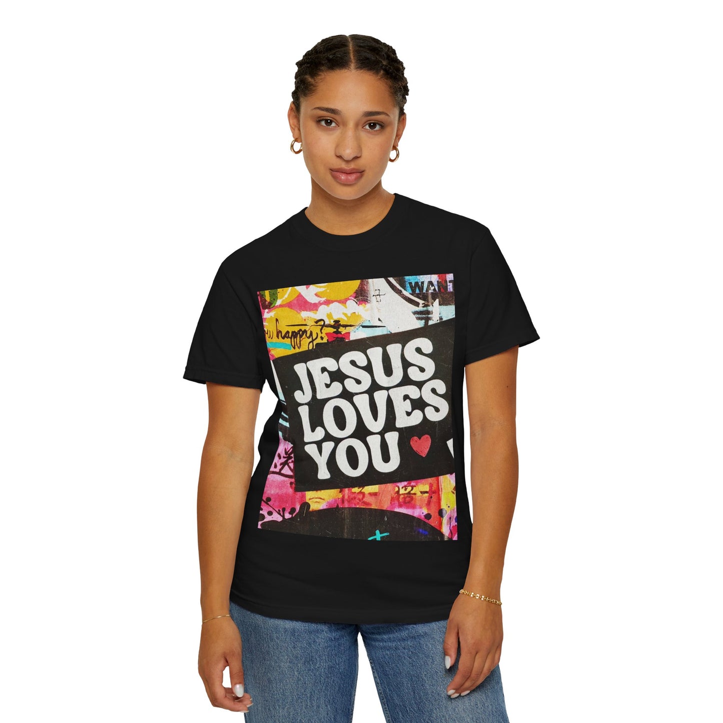 Jesus Loves You Colorful Unisex Garment-Dyed T-Shirt | Inspirational Tee, Christian Apparel, Gift for Her, Faith-Based Fashion