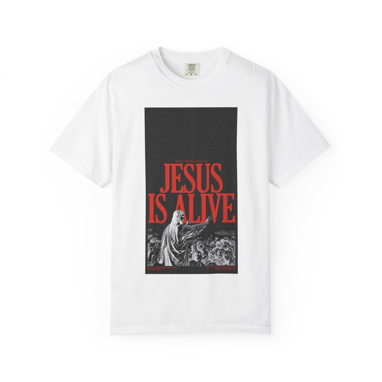 Garment-Dyed T-Shirt with 'Jesus is Alive' Design, Faith-Based Apparel, Spiritual Gift, Religious Tee, Christian Fashion