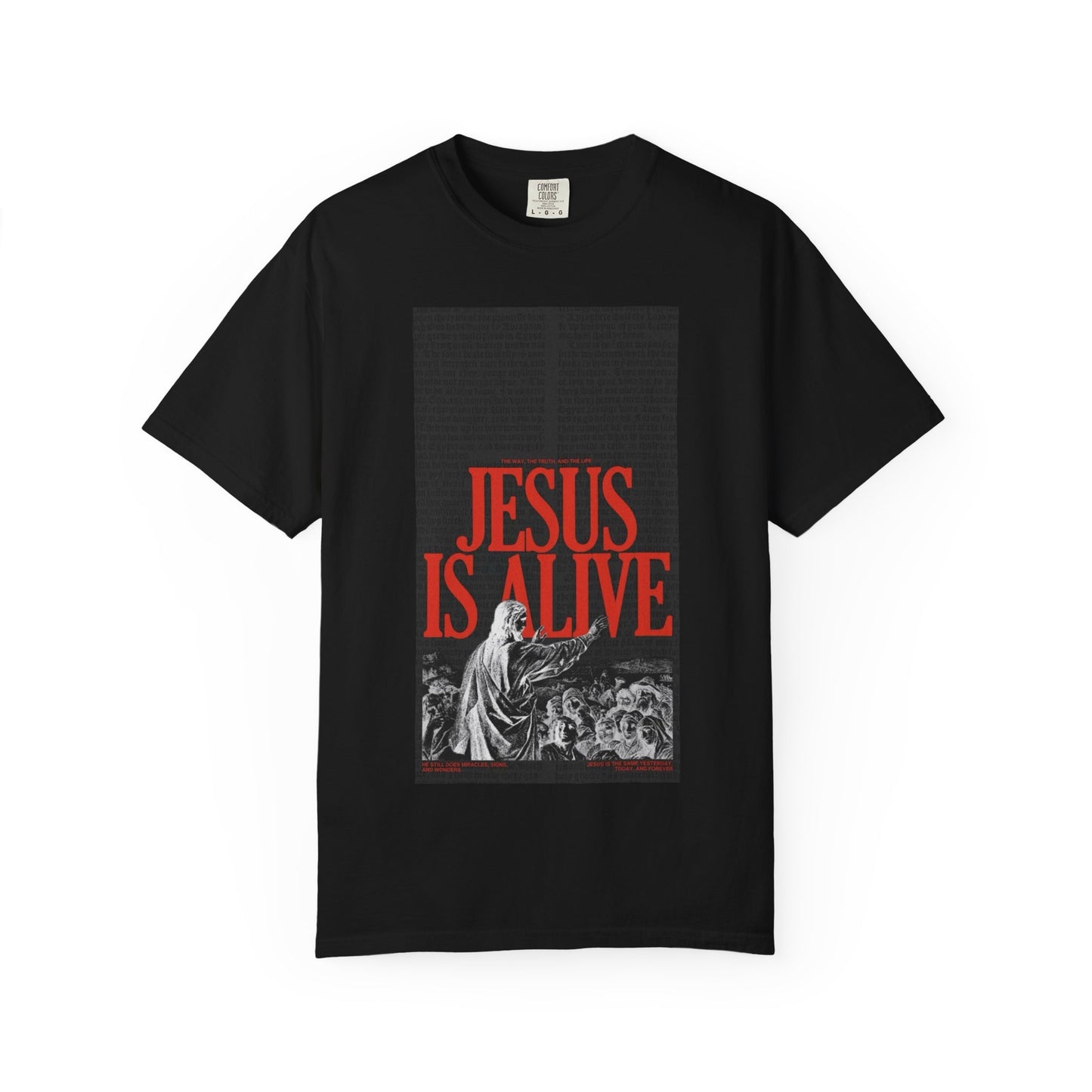 Garment-Dyed T-Shirt with 'Jesus is Alive' Design, Faith-Based Apparel, Spiritual Gift, Religious Tee, Christian Fashion