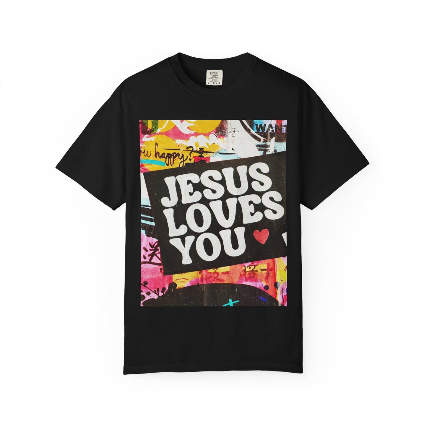 Jesus Loves You Colorful Unisex Garment-Dyed T-Shirt | Inspirational Tee, Christian Apparel, Gift for Her, Faith-Based Fashion