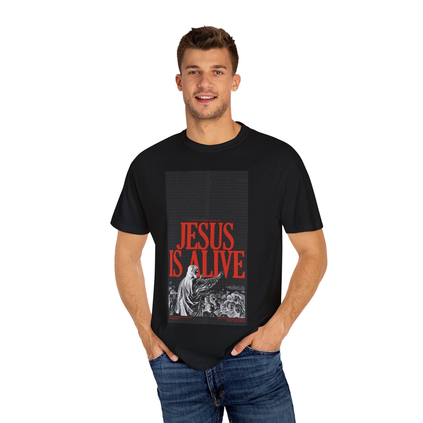 Garment-Dyed T-Shirt with 'Jesus is Alive' Design, Faith-Based Apparel, Spiritual Gift, Religious Tee, Christian Fashion